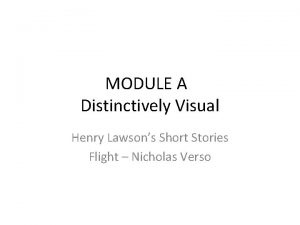 MODULE A Distinctively Visual Henry Lawsons Short Stories