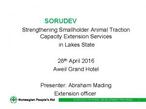 SORUDEV Strengthening Smallholder Animal Traction Capacity Extension Services
