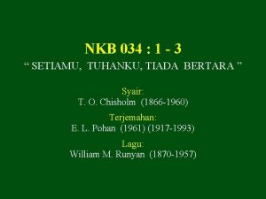 NKB 034 1 3 SETIAMU TUHANKU TIADA BERTARA