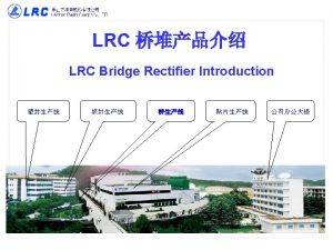 LRC LRC Bridge Rectifier Introduction Plastic Sealed Diode