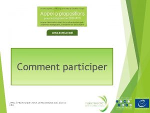 Comment participer APPEL PROPOSITIONS POUR LE PROGRAMME 2020