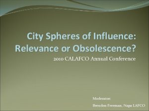 City Spheres of Influence Relevance or Obsolescence 2010