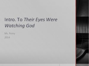 Intro To Their Eyes Were Watching God Ms