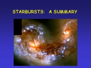 STARBURSTS A SUMMARY 3 Modes of Local Star