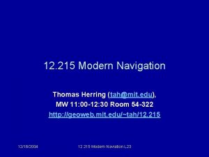 12 215 Modern Navigation Thomas Herring tahmit edu