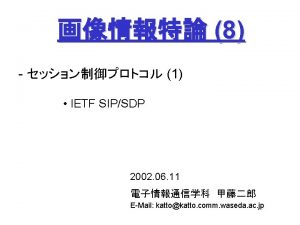 IETF SIPSDP SIP 2 SIP RFC 2543 Session