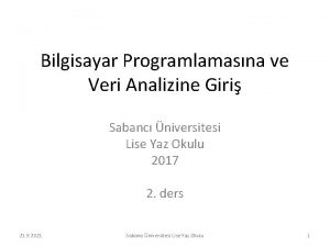 Bilgisayar Programlamasna ve Veri Analizine Giri Sabanc niversitesi