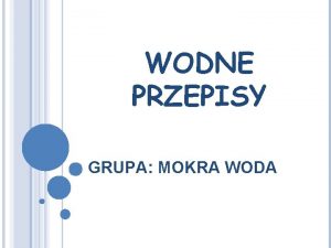 WODNE PRZEPISY GRUPA MOKRA WODA KORECZKI KORECZKI 1