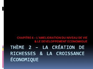 CHAPITRE 6 LAMELIORATION DU NIVEAU DE VIE LE