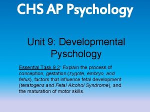 CHS AP Psychology Unit 9 Developmental Pyschology Essential