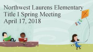 Northwest Laurens Elementary Title I Spring Meeting April