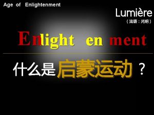 Age of Enlightenment Lumire Enlight en ment 1746