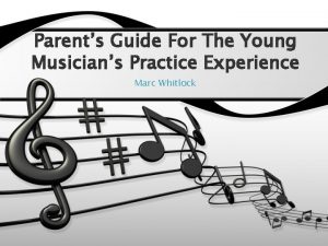 Parents Guide For The Young Musicians Practice Experience
