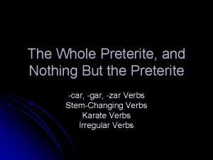 The Whole Preterite and Nothing But the Preterite