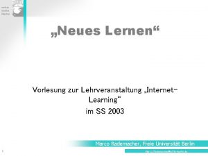 Neues Lernen Vorlesung zur Lehrveranstaltung Internet Learning im