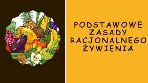 PODSTAWOWE ZASADY RACJONALNEGO YWIENIA ILE POSIKW DZIENNIE POWINNIMY