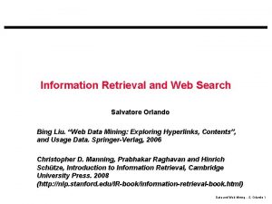 Information Retrieval and Web Search Salvatore Orlando Bing