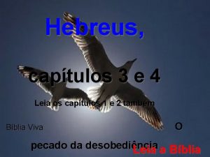 Hebreus captulos 3 e 4 Leia os captulos