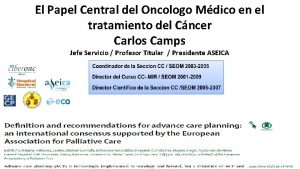 El Papel Central del Oncologo Mdico en el