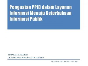 Penguatan PPID dalam Layanan Informasi Menuju Keterbukaan Informasi