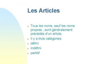 Les Articles n n n Tous les noms