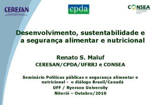 Desenvolvimento sustentabilidade e a segurana alimentar e nutricional