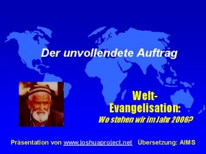 Der unvollendete Auftrag Welt Evangelisation Wo stehen wir