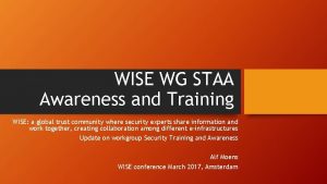 WISE WG STAA Awareness and Training WISE a