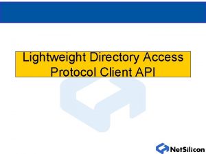 Lightweight Directory Access Protocol Client API LDAP Client