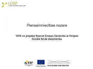 Piensaimniecbas nozare 93 no projekta finans Eiropas Savienba