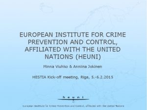EUROPEAN INSTITUTE FOR CRIME PREVENTION AND CONTROL AFFILIATED