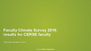 Faculty Climate Survey 2016 results for CERSE faculty