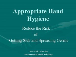 Appropriate Hand Hygiene Reduce the Risk of Getting