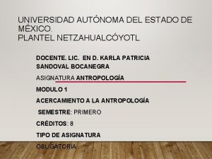 UNIVERSIDAD AUTNOMA DEL ESTADO DE MXICO PLANTEL NETZAHUALCYOTL