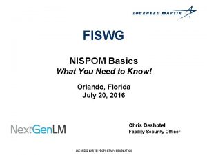 FISWG NISPOM Basics What You Need to Know