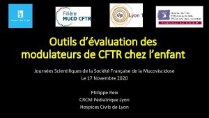 Outils dvaluation des modulateurs de CFTR chez lenfant