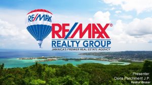 Presenter Doris Parchment J P Realtor Broker REMAX