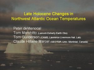 Late Holocene Changes in Northwest Atlantic Ocean Temperatures