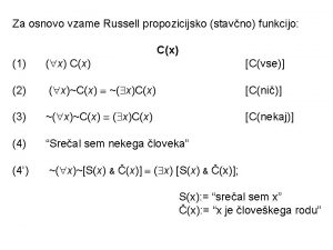 Za osnovo vzame Russell propozicijsko stavno funkcijo Cx