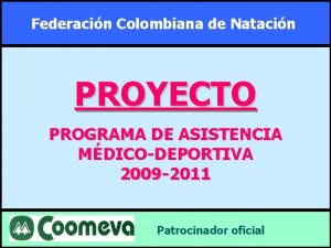 Federacin Colombiana de Natacin PROYECTO PROGRAMA DE ASISTENCIA