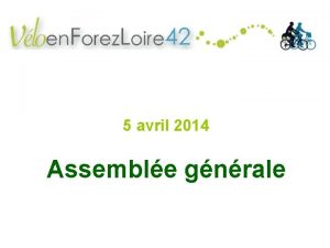 5 avril 2014 Assemble gnrale association dclare en