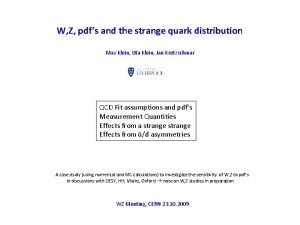 W Z pdfs and the strange quark distribution