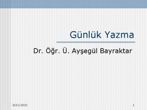 Gnlk Yazma Dr r Ayegl Bayraktar 9212021 1