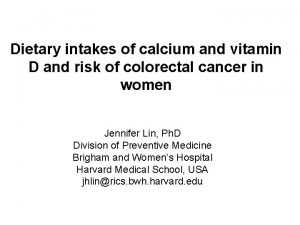 Dietary intakes of calcium and vitamin D and