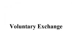 Voluntary exchange