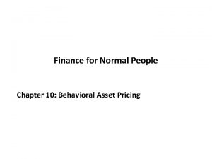 Finance for Normal People Chapter 10 Behavioral Asset