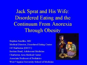 Jack Sprat and His Wife Disordered Eating and