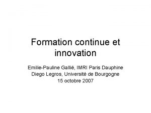 Formation continue et innovation EmiliePauline Galli IMRI Paris