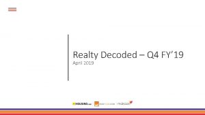 Realty Decoded Q 4 FY 19 April 2019