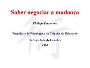 Saber negociar a mudana Philippe Perrenoud Faculdade de